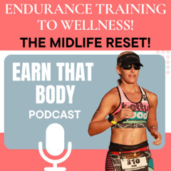 #403 Endurance Training to Wellness--The Midlife Shift