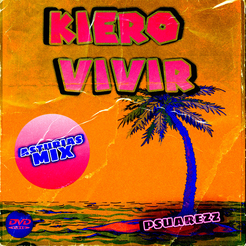 kiero vivir - psuarezz remix (FREEDL)