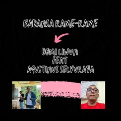 Badansa Rame-rame by Domi Liwun feat Agustinus Selviraja.mp3