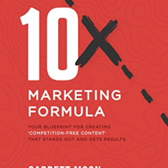 download EBOOK 📂 10x Marketing Formula: Your Blueprint for Creating 'Competition-Fre