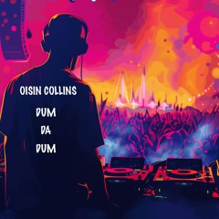 Oisín Collins - DUM DA DUM