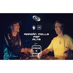 ALT8 F2F ADRIÁN MILLS / FACE 2 FACE - ADE SPECIAL