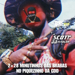 2+28 MINUTINHOS DAS BRABAS NO PIQUEZINHO DA CDD.m4a
