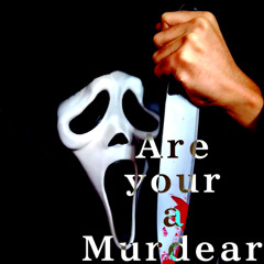 Are you a Murderer