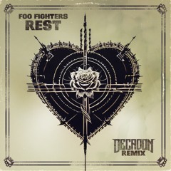 Foo Fighters - Rest (Decadon Remix)