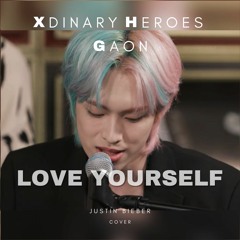 Xdinary Heroes Gaon - Love Yourself (Justin Bieber Cover)