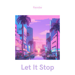 Let It Stop