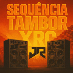 SEQUENCIA TAMBOR XRC 2025 ( DJ JR DO MD ) NA RELIQUIA DA SARRADEIRA