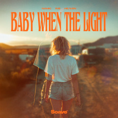 Namic & HeɅven - Baby When The Light (feat. RÆ)