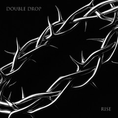 Double Drop - Rise (FREE DL)