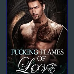 Read ebook [PDF] 📖 Pucking Flames of Love: A Grumpy Sunshine Enemies to Lovers Hockey Romance