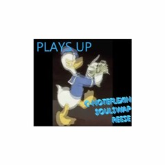 PLAYS UP (C-NOTE FLEXIN $OUL$WAP REESE)