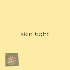 skin tight (rmx)