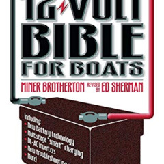 [ACCESS] EPUB 📜 The 12-Volt Bible for Boats by  Miner Brotherton &  Edwin Sherman [E