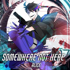 Somewhere Not Here