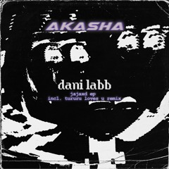 AKSH006 - dani labb - jajaxd ep (incl. tururu loves u remix)