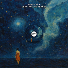Sezai BAY - Leaving the Planet [YHV RECORDS]