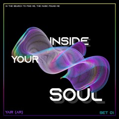 Inside Your Soul  - SET01 -