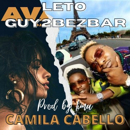 Leto Guy2Bezbar x Camila Cabello Remix