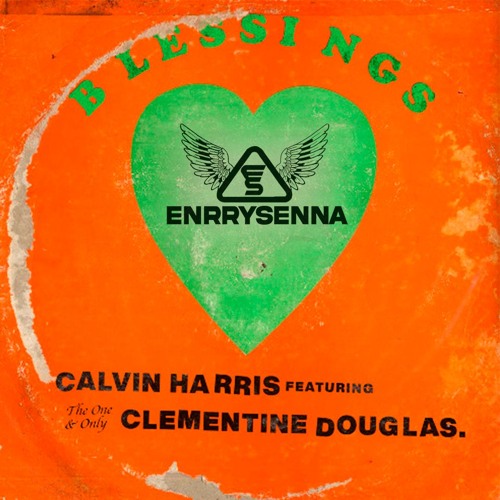 Calvin Harris, Clementine Douglas - Blessings (Enrry Senna Remix)