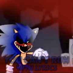 Vs Sonic.EXE | You Can't Run WITH LYRICS (Brodo Cover)