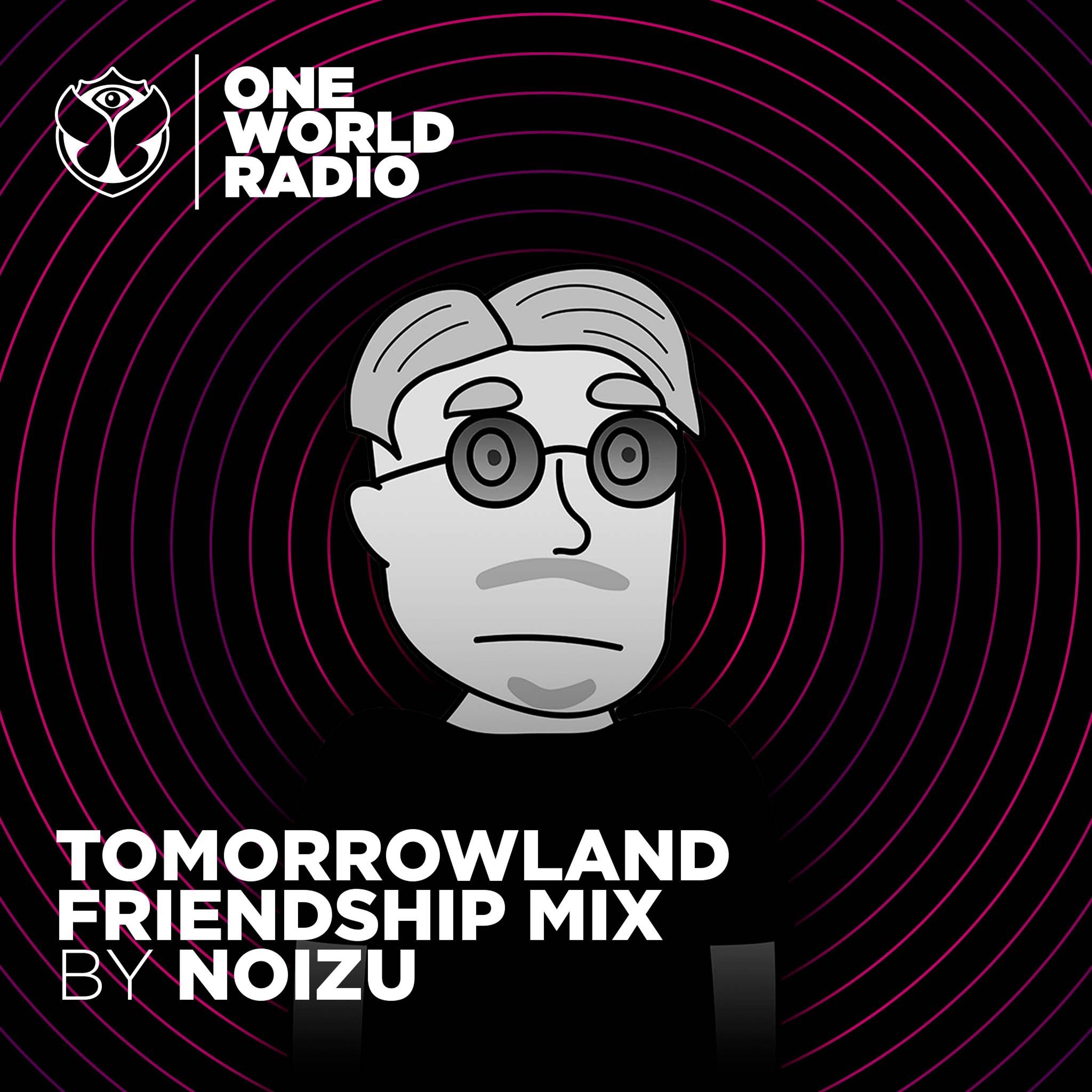 Tomorrowland Friendship Mix - Noizu