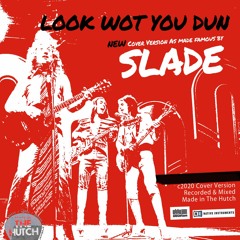 Look Wot You Dun! (Slade Cover)