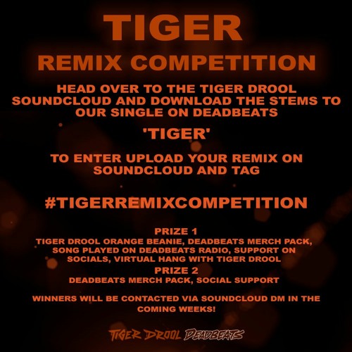 Tiger Remix Competition (Hosted by Deadbeats)