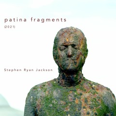 patina fragments (2021) - for chamber ensemble [loadbang]