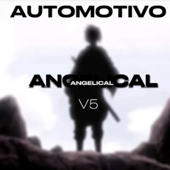 AUTOMOTIVO ANGELICAL V5 - DJ ZK3 (Official Audio)