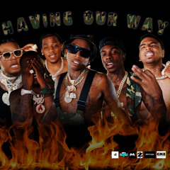 Having Our Way (feat. Yella Beezy, Zillionaire Doe, Montana 700, Kevan Got Bands & MB Pee)