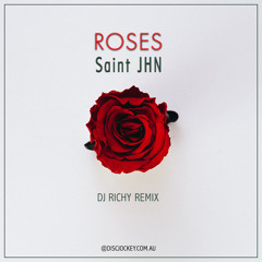 ROSES Saint JHN - DJ Richy remix