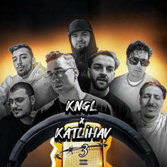 KNGL X KATLİHAV 3 (feat. BARISYTB, HOBBIT EMO, Sercan Zurna & Vault)