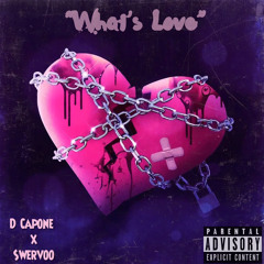 What’s Love ( Ft Swervoo )