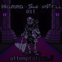 HorrorSwapFell/SwapFellHorror: Attemptation..?