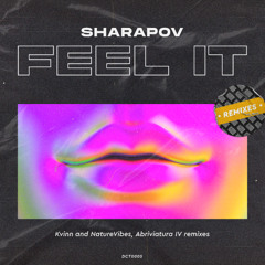 Sharapov - Feel It (Abriviatura IV Remix) [Dreams Come True Music]
