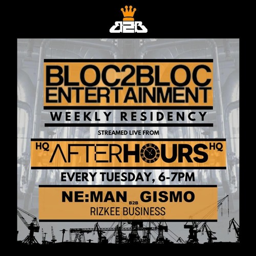 Afterhours Weekly Bloc2Bloc Residency Guest Mix: NEMAN B2B GISMO W/ RIZKEE BUSINESS