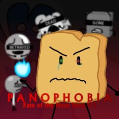 [ PANOPHOBIA - FATE OF THE HAVE NOTS V3 ]