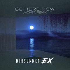 Be Here Now (jacket. Remix)