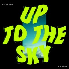 ZERO ONE Mix 31 (Up to the Sky Mix)