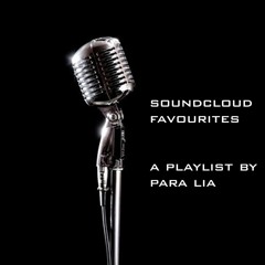 Soundcloud Favourites - A Playlist By Para Lia