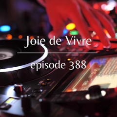 Joie de Vivre - Episode 388