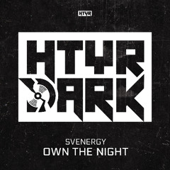 Svenergy - OWN THE NIGHT