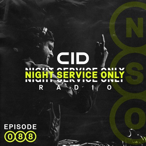 CID Presents: Night Service Only Radio - Episode 088