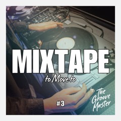 Mixtape To Move To #3