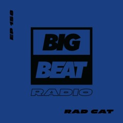 Big Beat Radio: EP #158 - Rad Cat (Meow Mix)