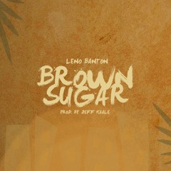 Brown Sugar ft. Leno Banton (Instrumental)