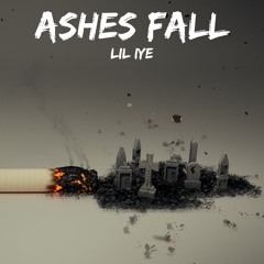 Ashes Fall (Prod by. Sleepless Beats)