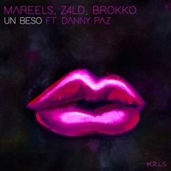 Mareels, Z4LD, Brokko - Un Beso Ft. Danny Paz (Radio Edit) / Played by Cloonee, Hugel