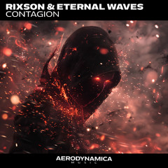 Rixson & Eternal Waves - Contagion - (Original Mix)